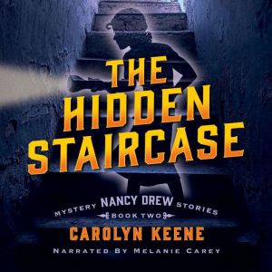 The Hidden Staircase: Nancy Drew Mystery Stories, Book 2