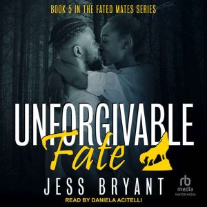 Unforgivable Fate, Jess Bryant