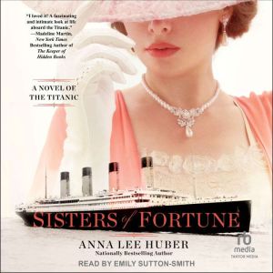 Sisters of Fortune, Anna Lee Huber
