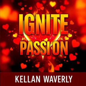 Ignite Passion: Proven Techniques to Energize Your Team: "Ignite Passion: Energize your team with dynamic audio insights for t