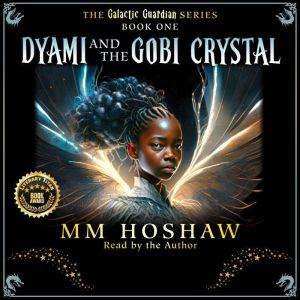 Dyami and the Gobi Crystal, MM Hoshaw