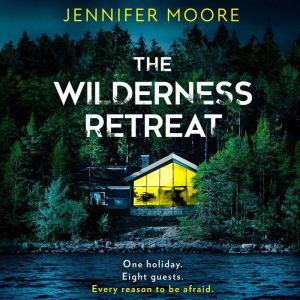 The Wilderness Retreat, Jennifer Moore