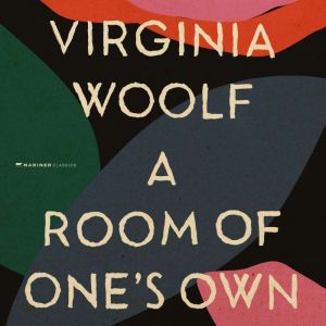 A Room of Ones Own, Virginia Woolf