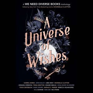 A Universe of Wishes, Dhonielle Clayton