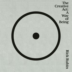 The Creative Act, Rick Rubin