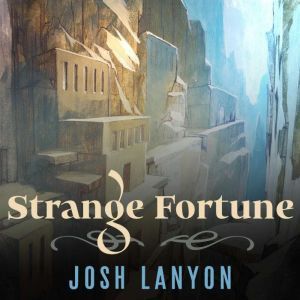 Strange Fortune, Josh Lanyon