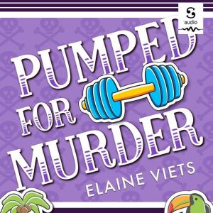 Pumped for Murder, Elaine Viets