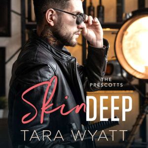 Skin Deep, Tara Wyatt