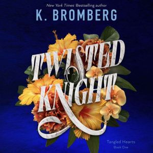 Twisted Knight, K. Bromberg