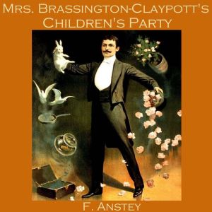 Mrs. BrassingtonClaypotts Children..., F. Anstey