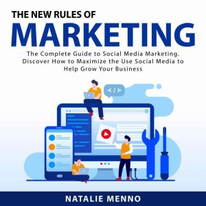 The New Rules of Marketing The Compl..., Natalie Menno