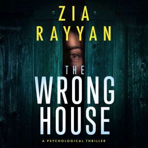 The Wrong House, Zia Rayyan