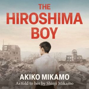 The Hiroshima Boy, Akiko Mikamo