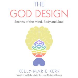 THE GOD DESIGN, KellyMarie Kerr