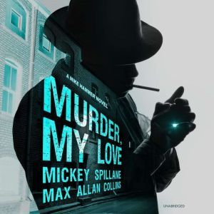 Murder, My Love, Mickey Spillane