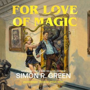 For Love of Magic, Simon R. Green