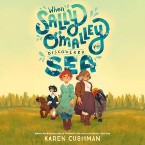 When Sally OMalley Discovered the Se..., Karen Cushman
