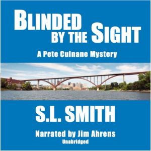 Blinded by the Sight: The First Pete Culnane Mystery