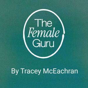 The Female Guru, Tracey McEachran