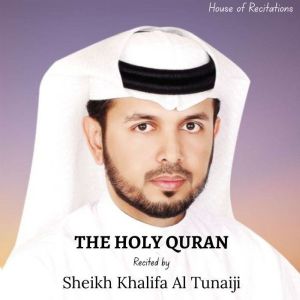 The Holy Quran - Sheikh Khalifa Al Tunaiji