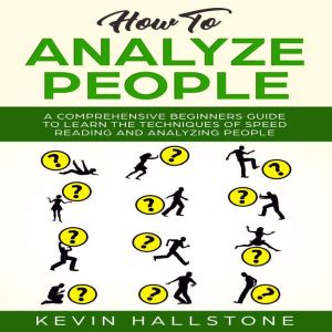 How to Analyze People, Kevin Hallstone