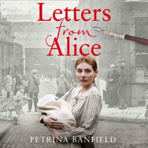 Letters from Alice, Petrina Banfield