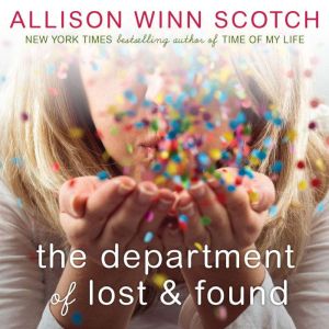 The Department of Lost  Found, Allison Winn Scotch