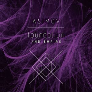 Foundation and Empire, Isaac Asimov