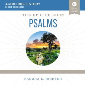 Book of Psalms Audio Bible Studies, Sandra L. Richter
