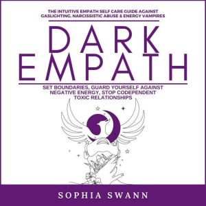 Dark EmpathThe Intuitive Empath Sel..., Sophia Swann