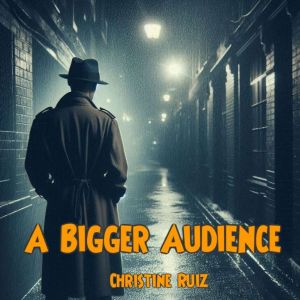 A Bigger Audience, Christine Ruiz
