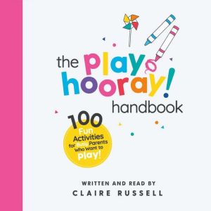 The playHOORAY! Handbook, Claire Russell