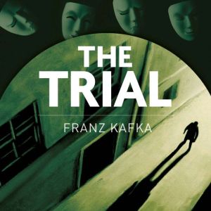 The Trial, Franz Kafka