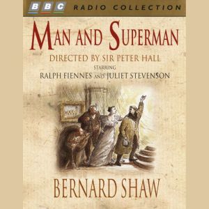 Man  Superman, Bernard Shaw