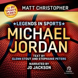 Legends in Sports Michael Jordan, Matt Christopher