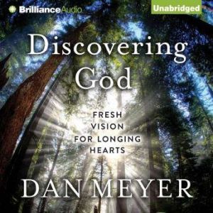 Discovering God, Dan Meyer