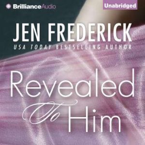 Revealed to Him, Jen Frederick