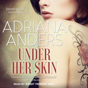 Under Her Skin, Adriana Anders