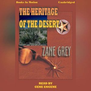 The Heritage Of The Desert, Zane Gray