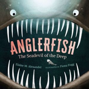 Anglerfish, Elaine M. Alexander