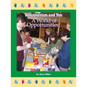 Volunteerism and You, Gary Miller