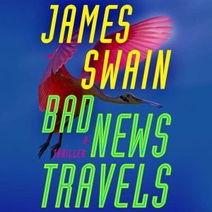 Bad News Travels, James Swain