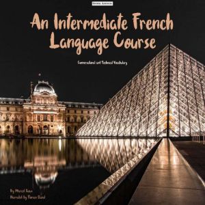 An Intermediate French Language Cours..., Marcel Roux