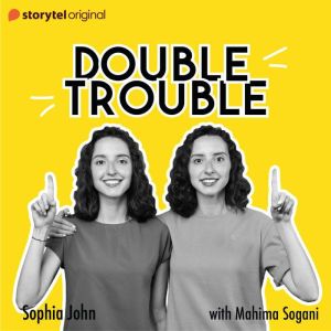 Double Trouble, Sophia John