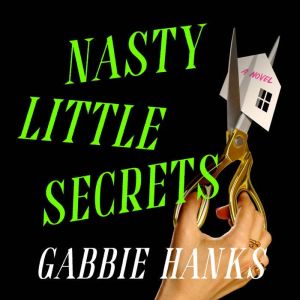 Nasty Little Secrets, Gabbie Hanks