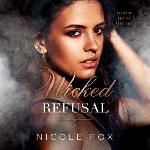 Wicked Refusal, Nicole Fox