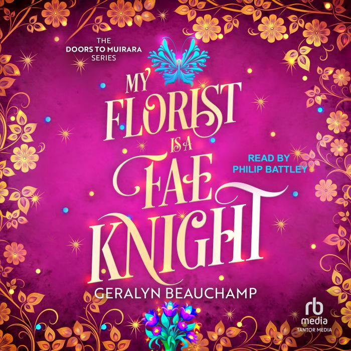 My Florist is a Fae Knight, Geralyn Beauchamp