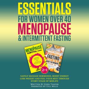 Essentials For Women Over 40 Menopaus..., Eden Thayer