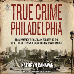 True Crime Philadelphia, Kathryn Canavan