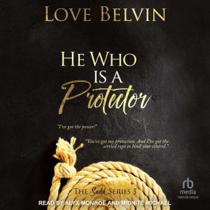 He Who Is a Protector, Love Belvin